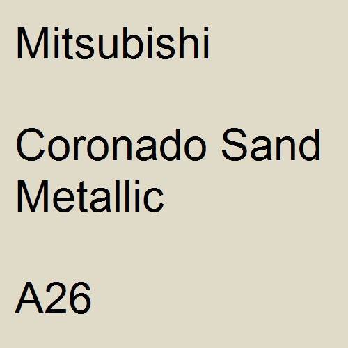 Mitsubishi, Coronado Sand Metallic, A26.